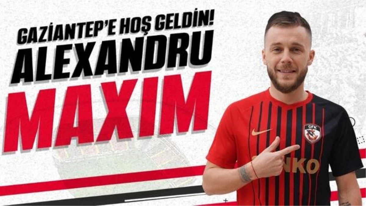 Gaziantep FK, Alexandru Maxim\'i kiraladı!