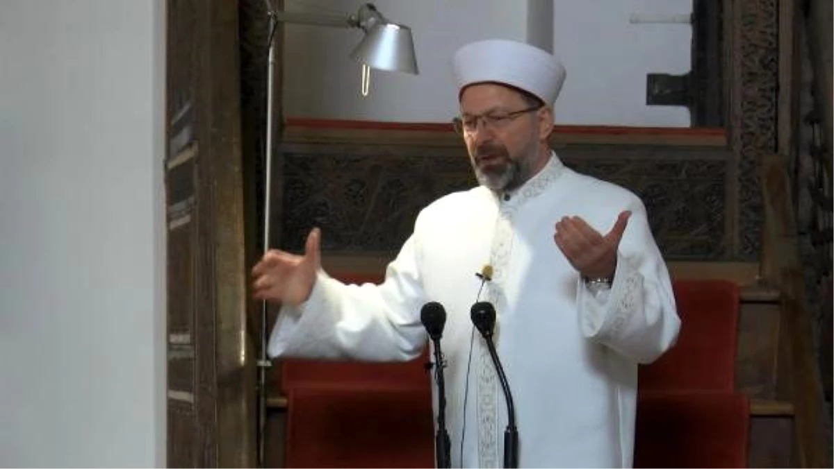 Diyanet İşleri Başkanı Ali Erbaş: Hem dünya hem de ahiret için tedbirimizi almalıyız