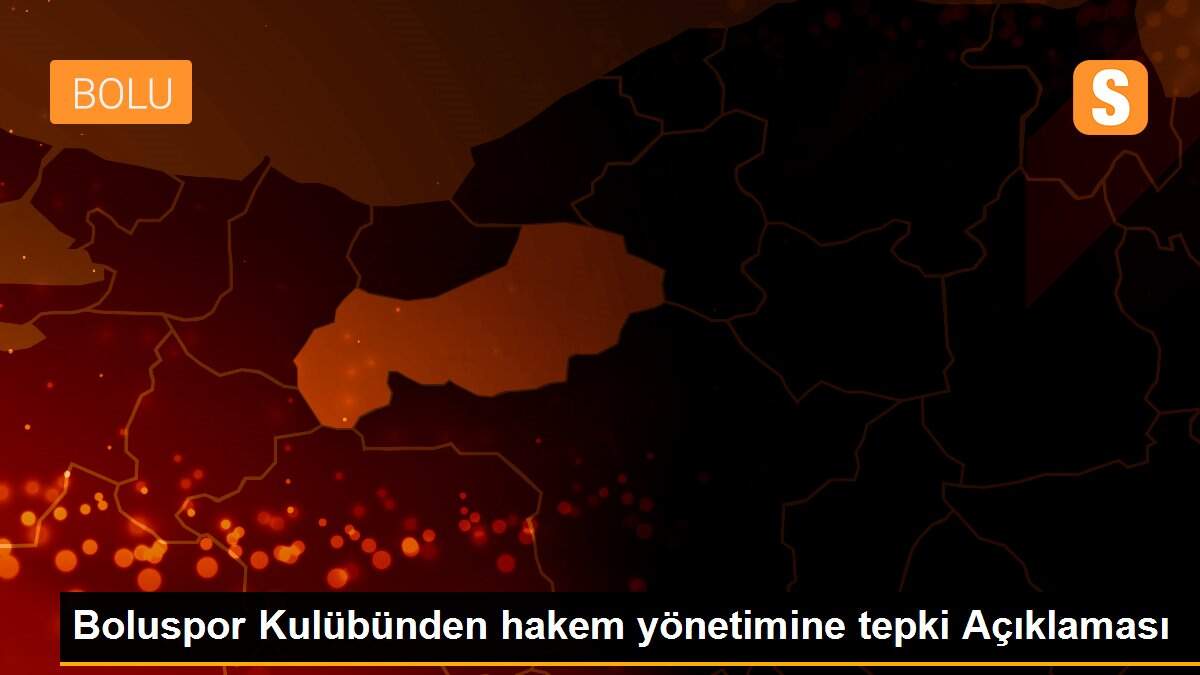 Boluspor Kulübünden hakem yönetimine tepki Açıklaması