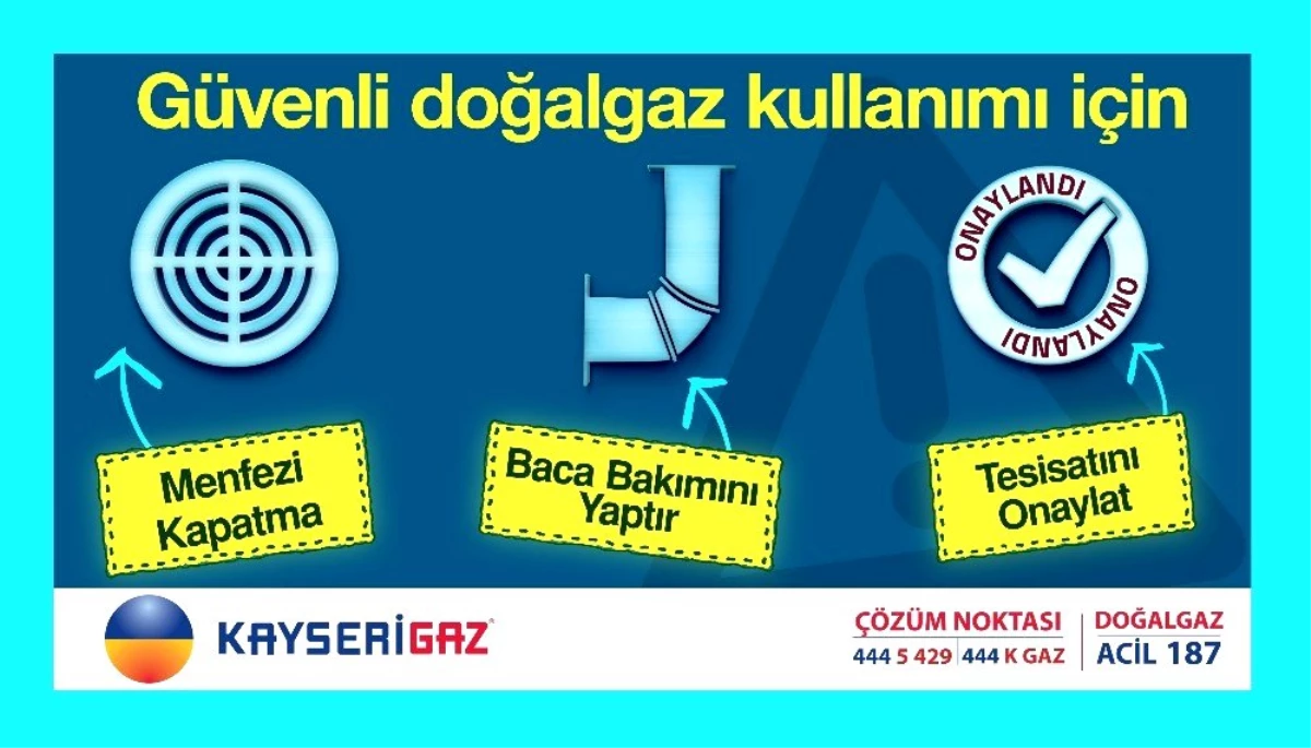 Kayserigaz güvenli doğalgaz kullanımı için abonelerini uyardı