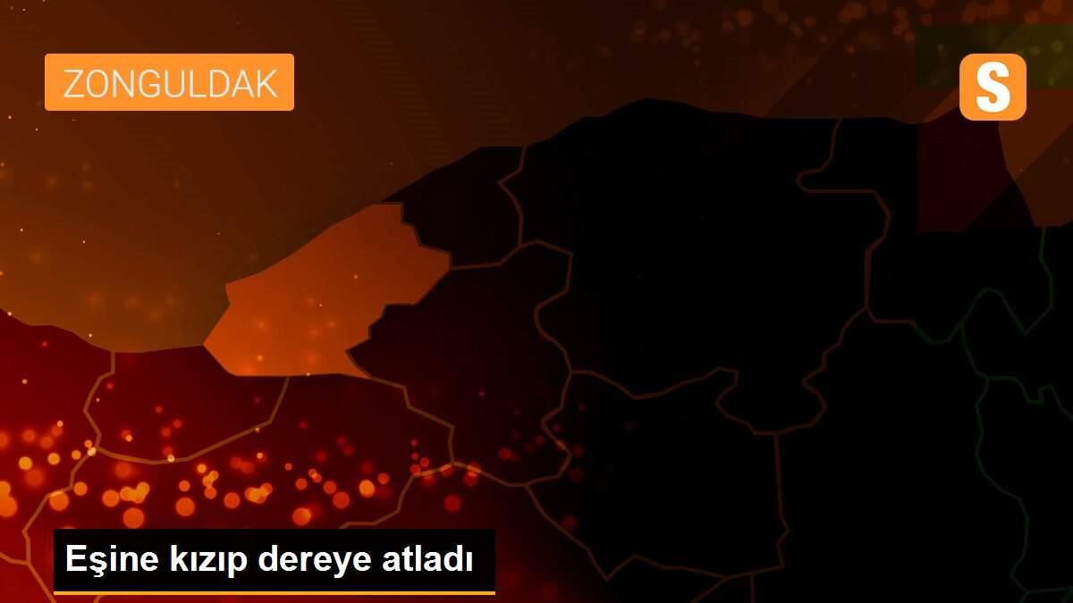 Eşine kızıp dereye atladı