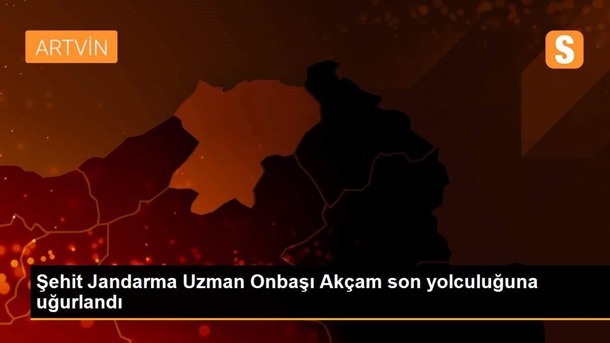 Şehit Jandarma Uzman Onbaşı Akçam son yolculuğuna uğurlandı