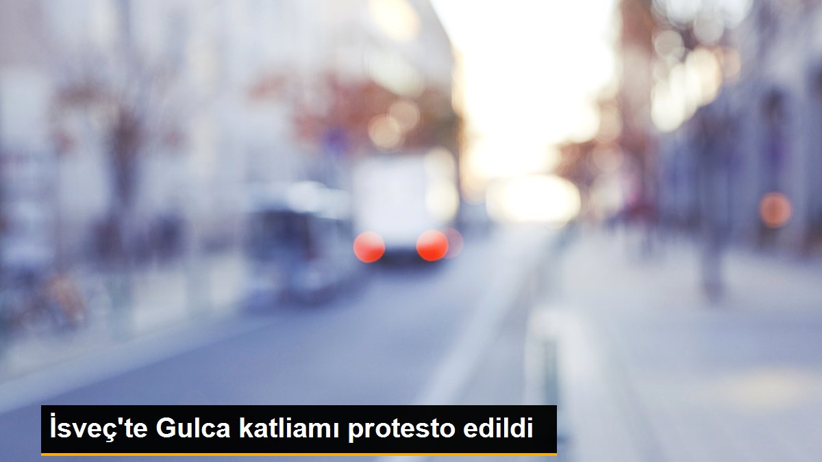 İsveç\'te Gulca katliamı protesto edildi