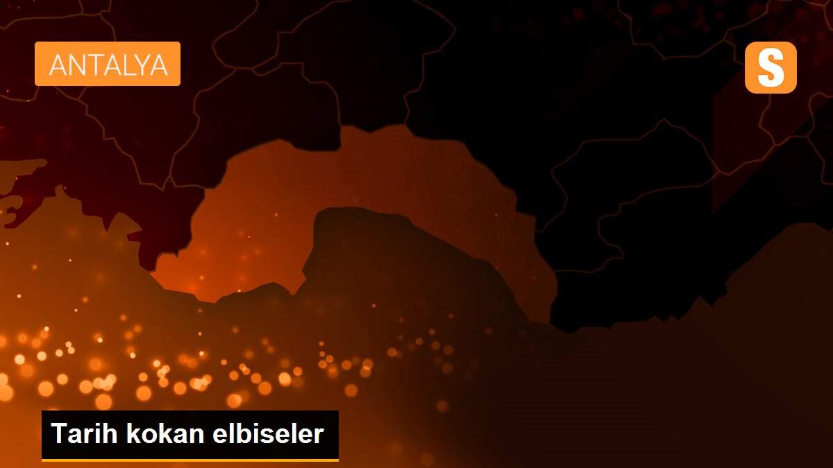 Tarih kokan elbiseler