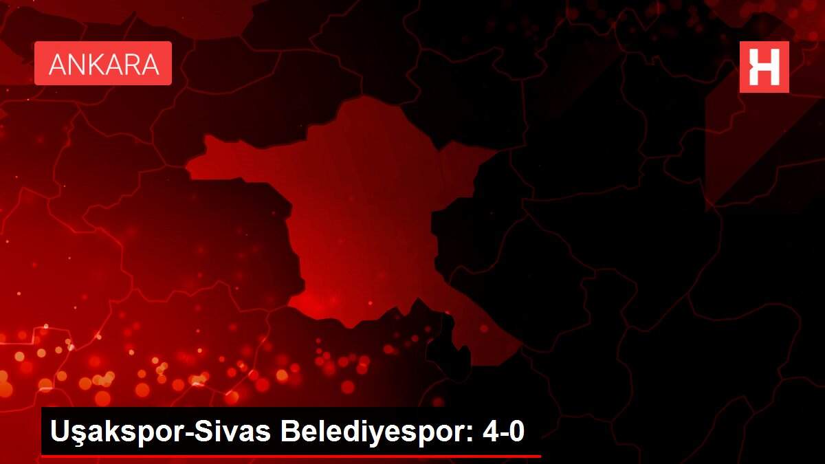 Uşakspor-Sivas Belediyespor: 4-0