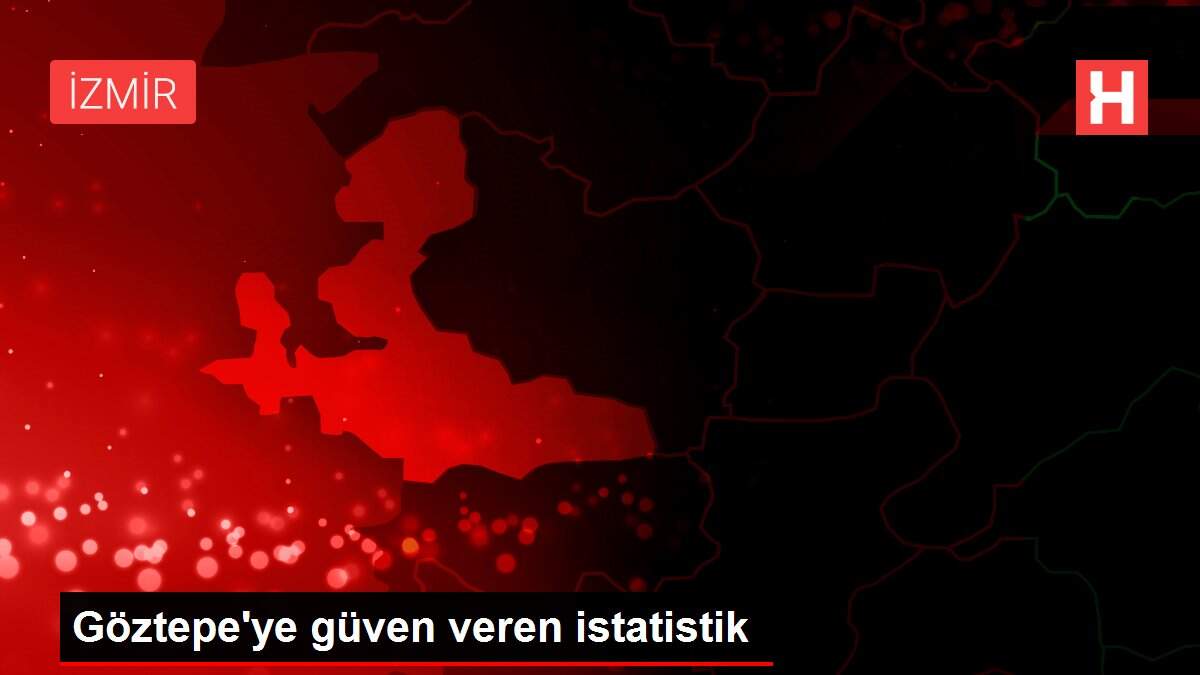 Göztepe'ye güven veren istatistik