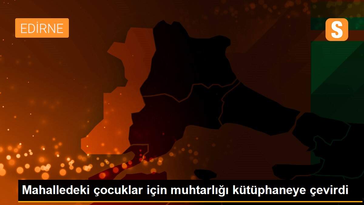 Mahalledeki çocuklar için muhtarlığı kütüphaneye çevirdi