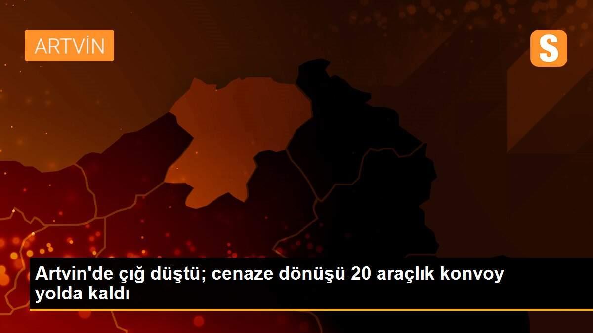 Artvin\'de çığ düştü; cenaze dönüşü 20 araçlık konvoy yolda kaldı