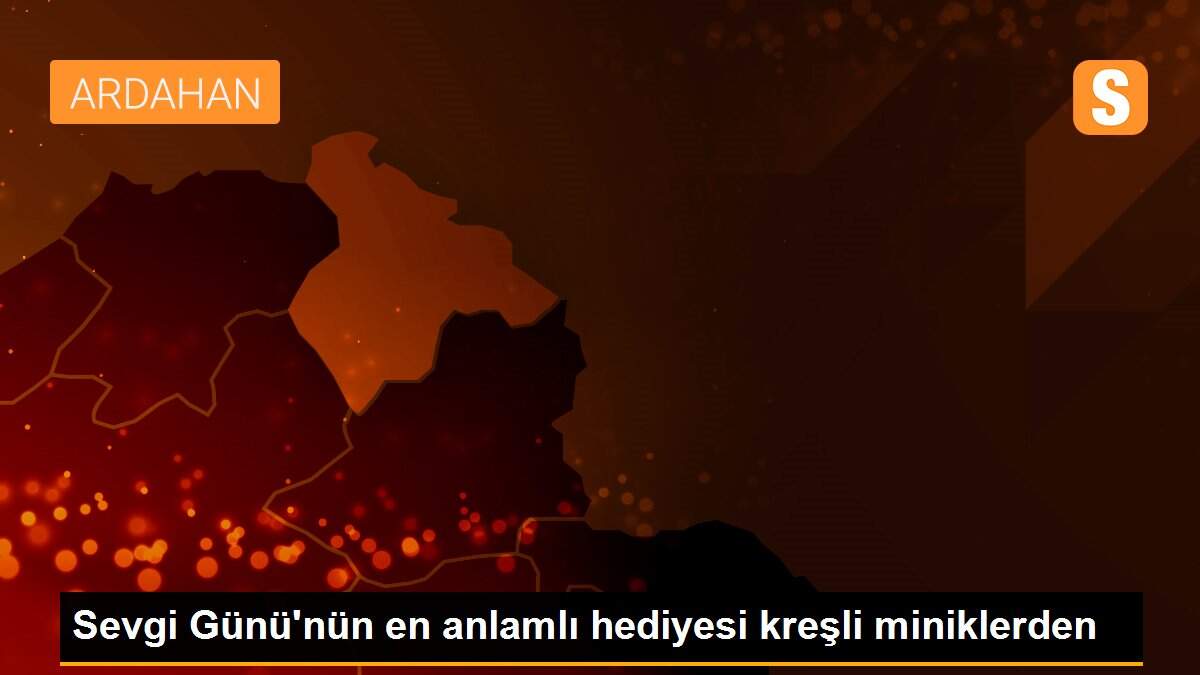 Sevgi Günü\'nün en anlamlı hediyesi kreşli miniklerden