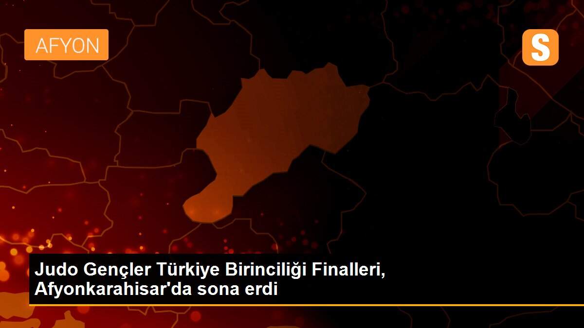 Judo Gençler Türkiye Birinciliği Finalleri, Afyonkarahisar\'da sona erdi
