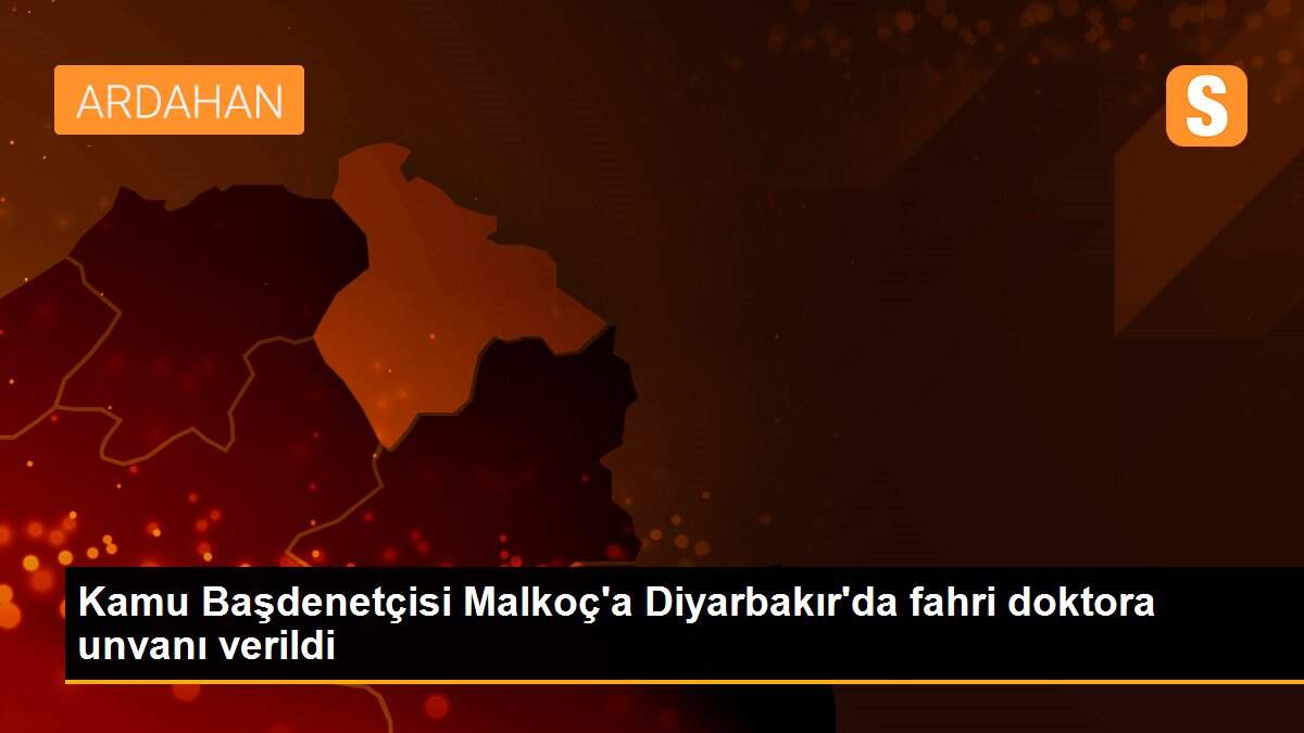 Kamu Başdenetçisi Malkoç\'a Diyarbakır\'da fahri doktora unvanı verildi