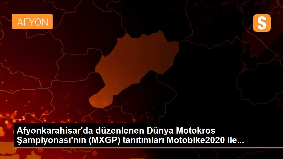 Afyonkarahisar\'da düzenlenen Dünya Motokros Şampiyonası\'nın (MXGP) tanıtımları Motobike2020 ile...