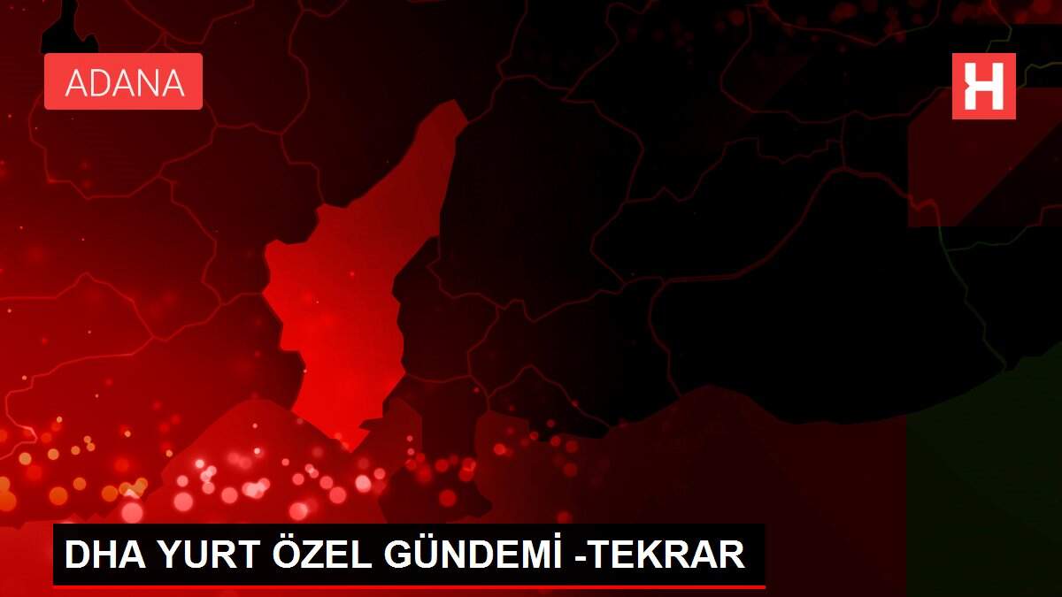 DHA YURT ÖZEL GÜNDEMİ -TEKRAR