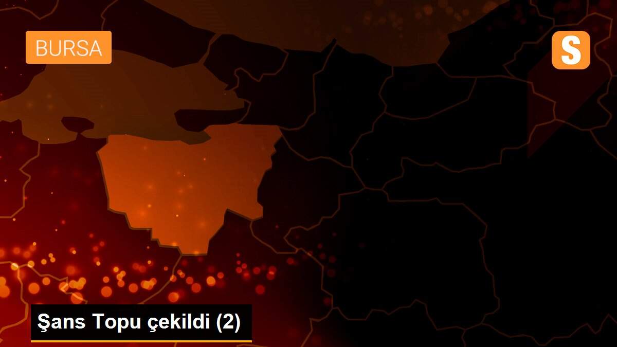Şans Topu çekildi (2)