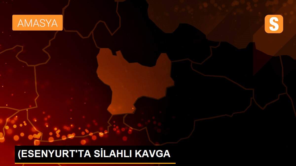(ESENYURT\'TA SİLAHLI KAVGA