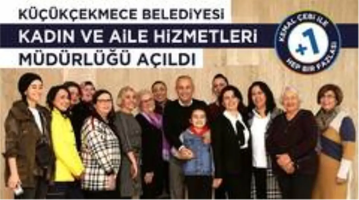 Küçükçekmece\'de Kadın ve Aile Hizmetleri Müdürlüğü çalışmalarına başladı