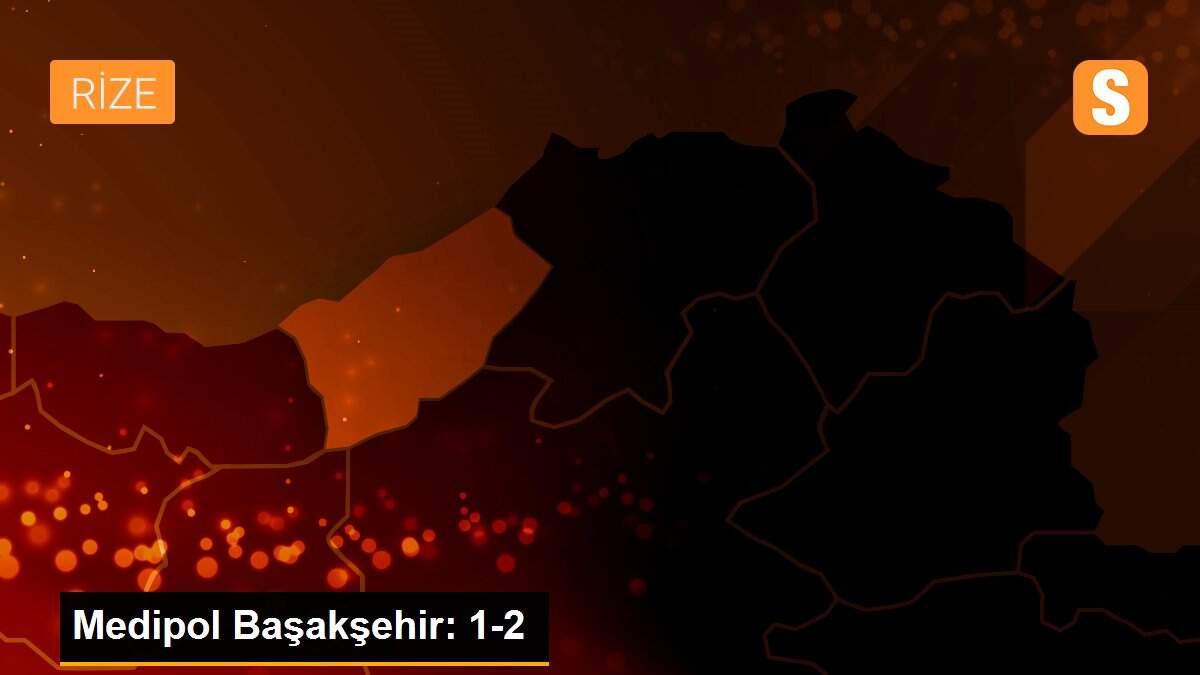 Medipol Başakşehir: 1-2