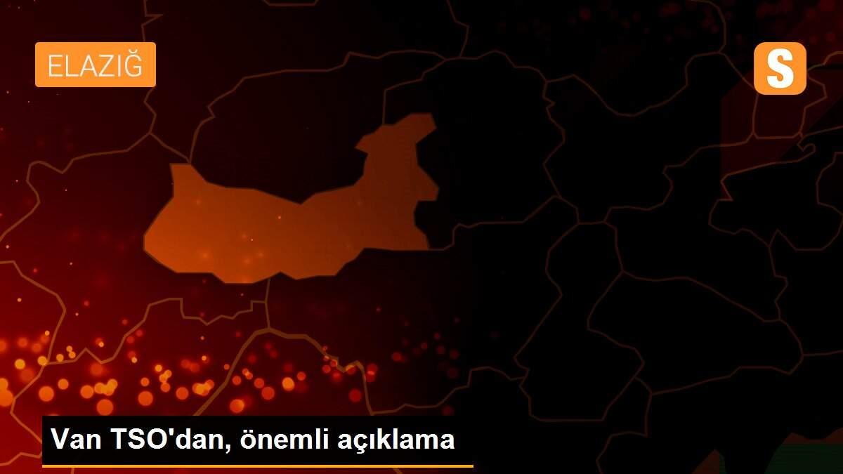 Van TSO\'dan, önemli açıklama