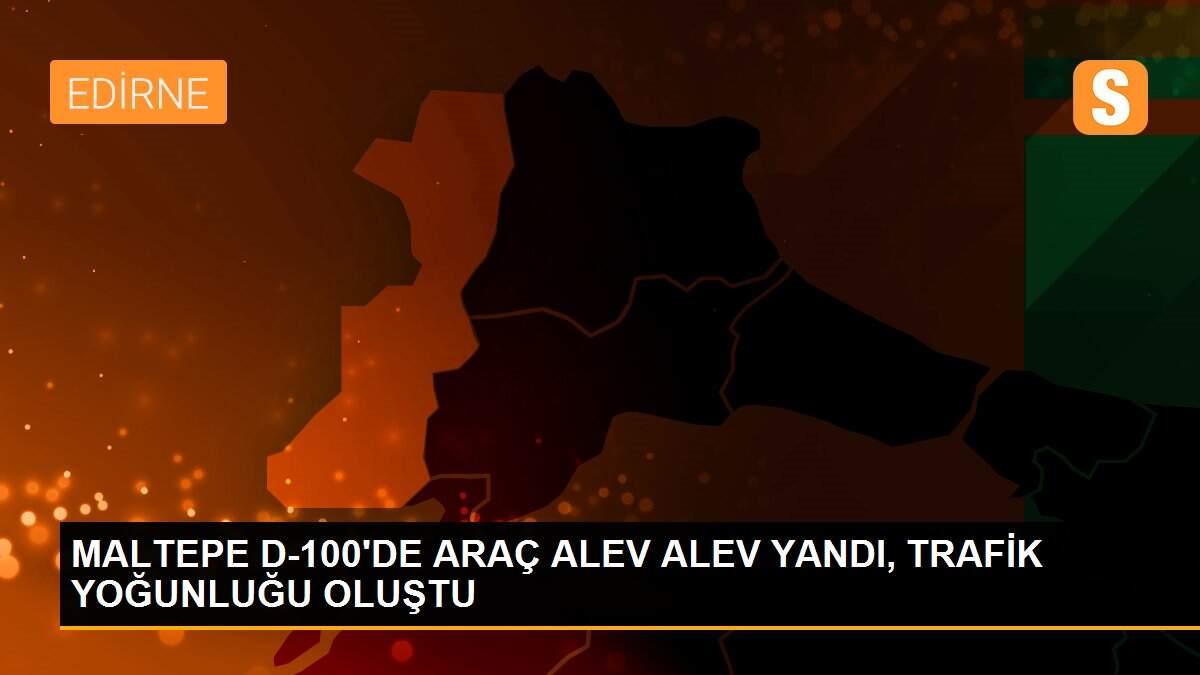 MALTEPE D-100\'DE ARAÇ ALEV ALEV YANDI, TRAFİK YOĞUNLUĞU OLUŞTU