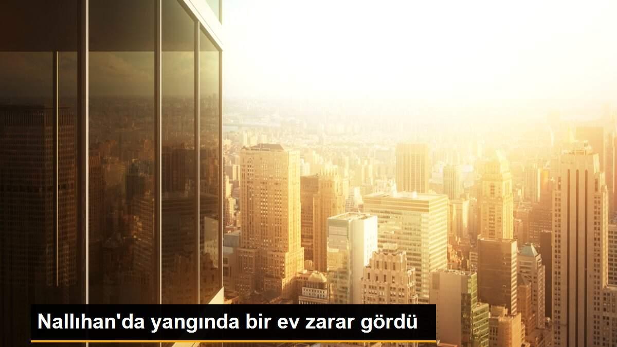 Nallıhan\'da yangında bir ev zarar gördü