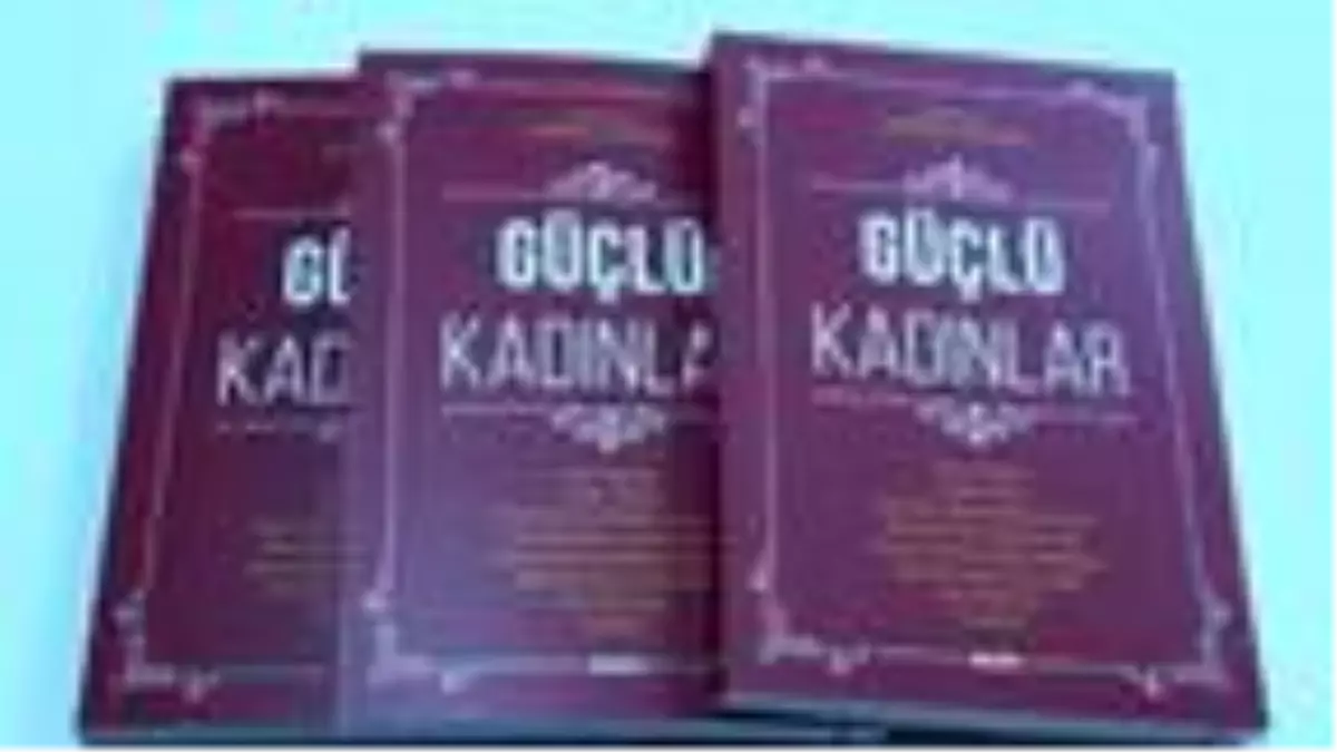 Alanında başarılı 8 kadın  "Güçlü Kadınlar" kitabında bir araya geldi