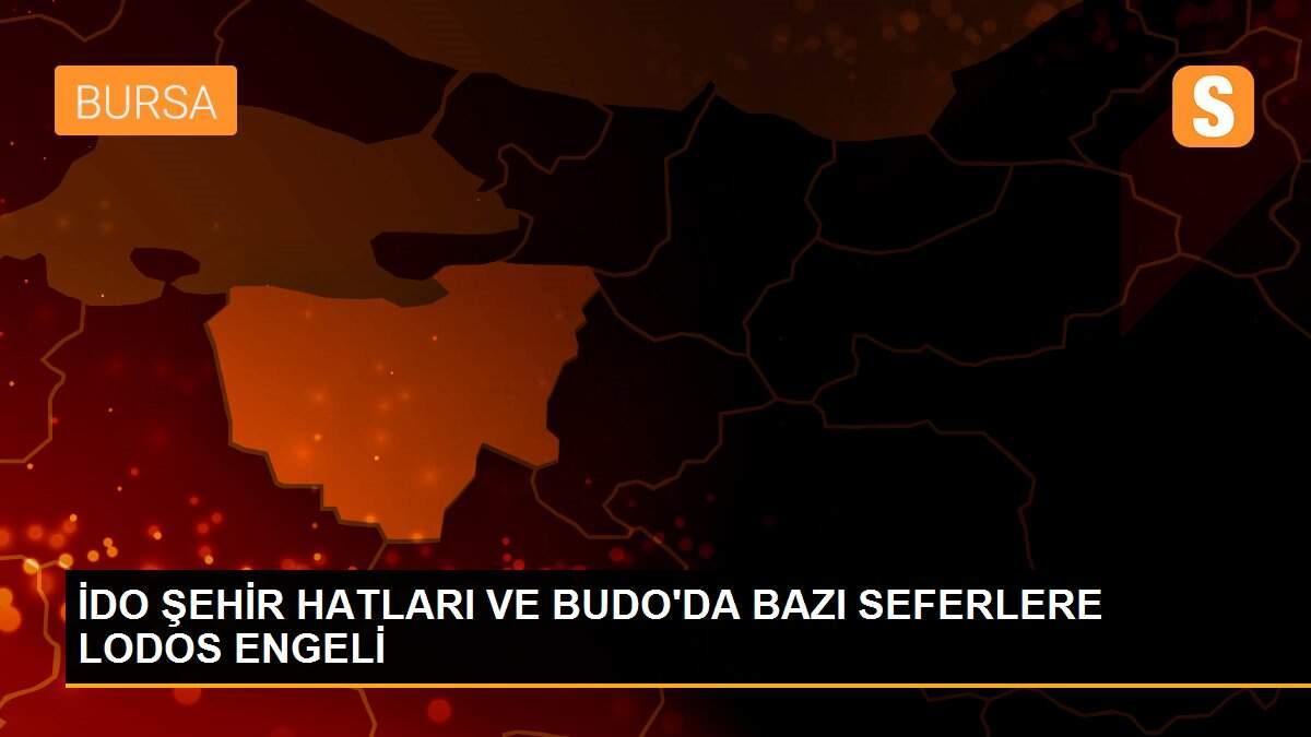 İDO ŞEHİR HATLARI VE BUDO\'DA BAZI SEFERLERE LODOS ENGELİ