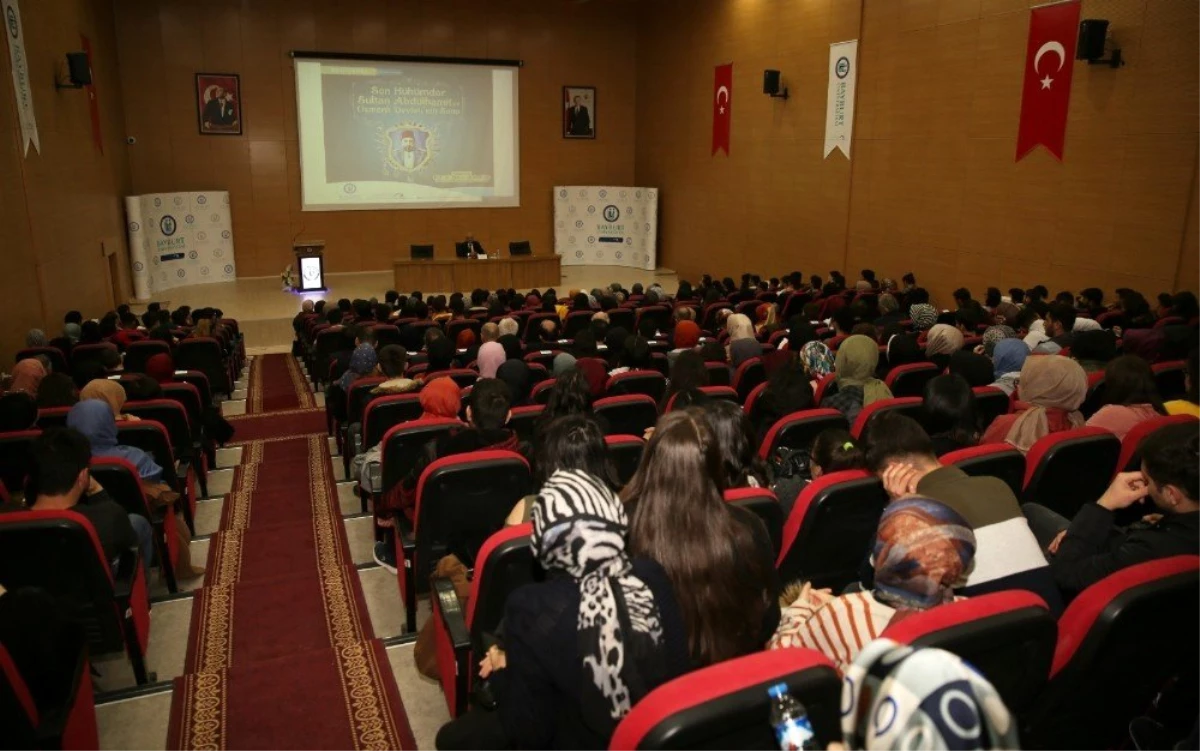 Bayburt\'ta \'Son Hükümdar Abdülhamid ve Osmanlı Devleti\'nin Sonu\' konferansı