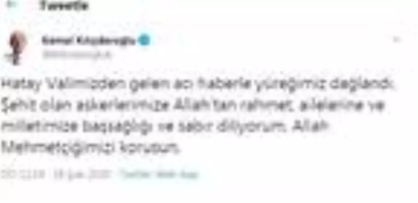 Kılıçdaroğlu: Allah Mehmetçiğimizi korusun