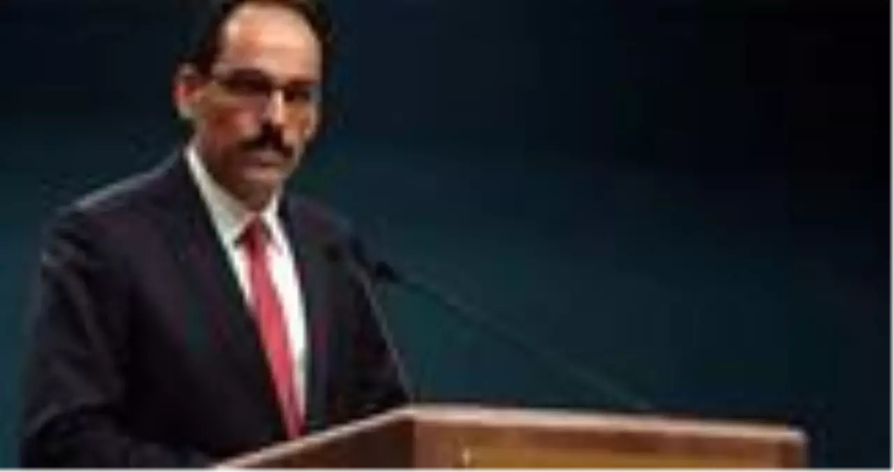 Son Dakika: Cumhurbaşkanlığı Sözcüsü Kalın: Ordumuz eli kanlı Esed rejiminden mutlaka hesap soracaktır