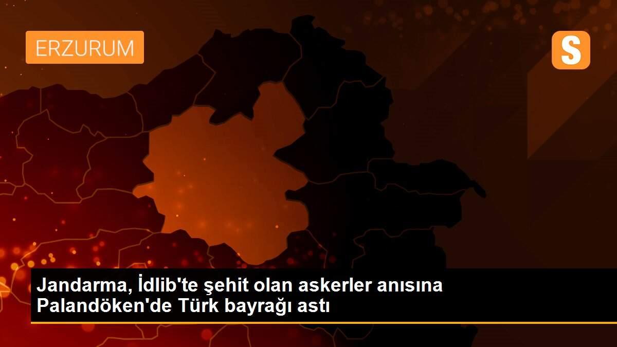 Jandarma, İdlib\'te şehit olan askerler anısına Palandöken\'de Türk bayrağı astı