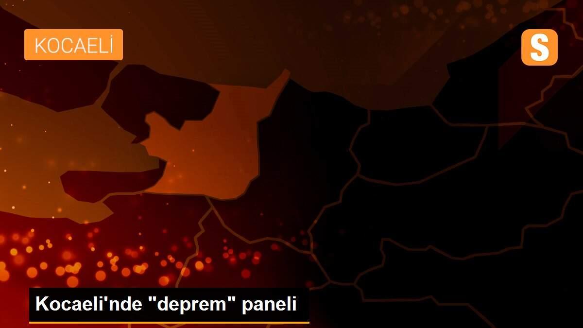 Kocaeli\'nde "deprem" paneli