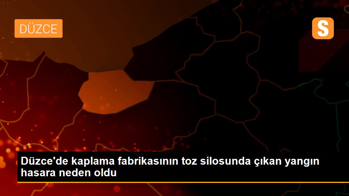 Düzce\'de kaplama fabrikasının toz silosunda çıkan yangın hasara neden oldu