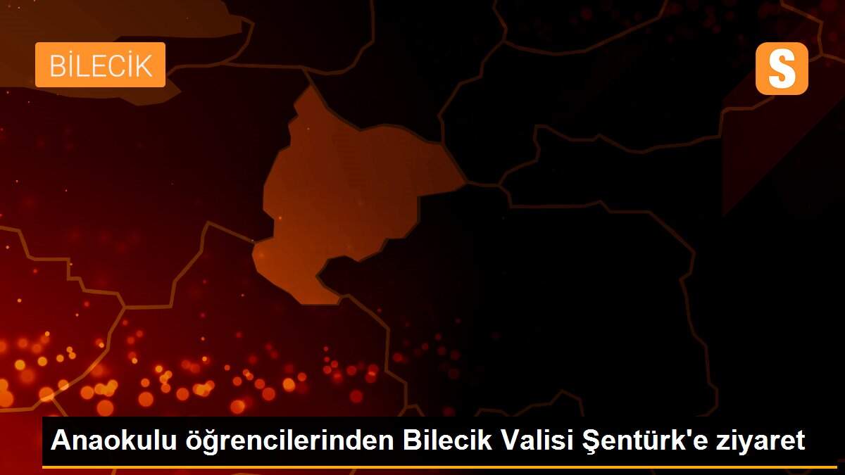 Anaokulu öğrencilerinden Bilecik Valisi Şentürk\'e ziyaret