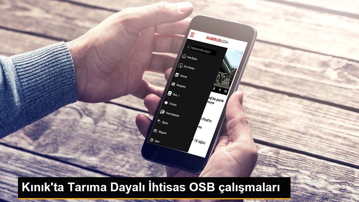 Kınık\'ta Tarıma Dayalı İhtisas OSB çalışmaları