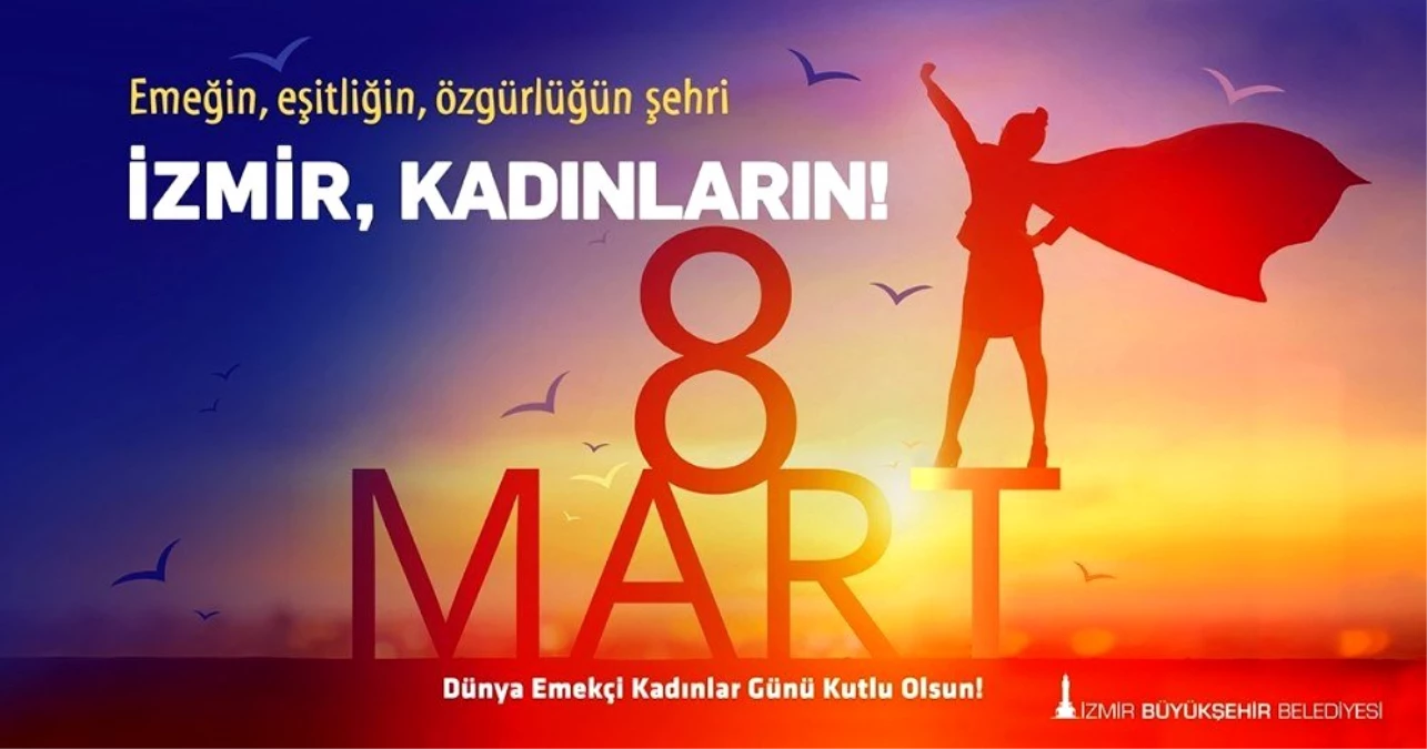 İzmir\'de 8 Mart programı dopdolu