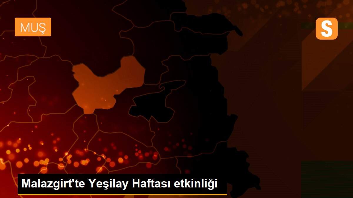 Malazgirt\'te Yeşilay Haftası etkinliği