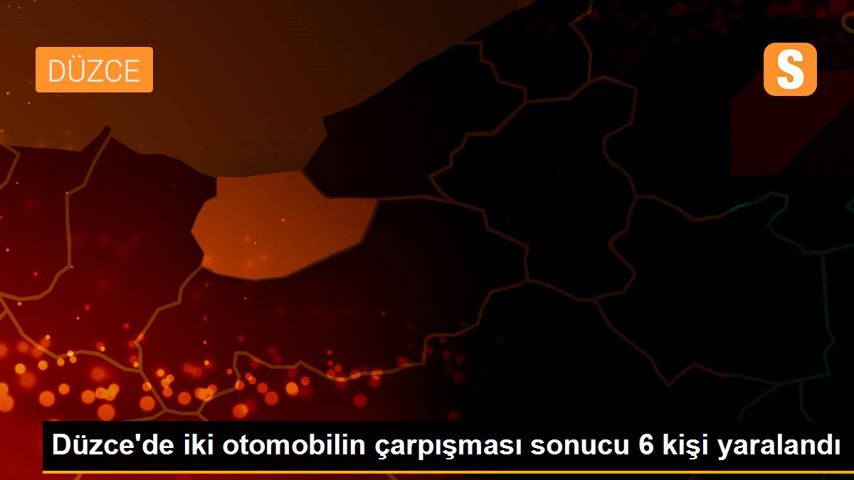 Düzce\'de iki otomobilin çarpışması sonucu 6 kişi yaralandı