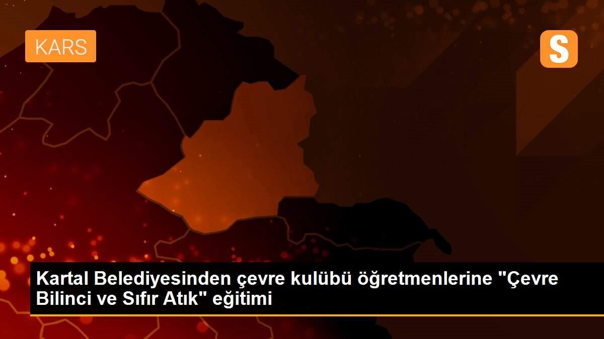 Kartal Belediyesinden çevre kulübü öğretmenlerine "Çevre Bilinci ve Sıfır Atık" eğitimi