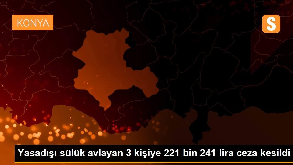 Yasadışı sülük avlayan 3 kişiye 221 bin 241 lira ceza kesildi