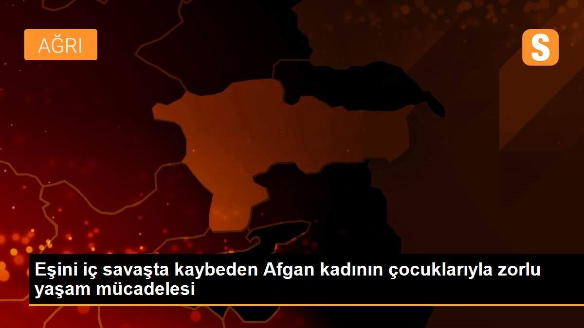 Eşini iç savaşta kaybeden Afgan kadının çocuklarıyla zorlu yaşam mücadelesi