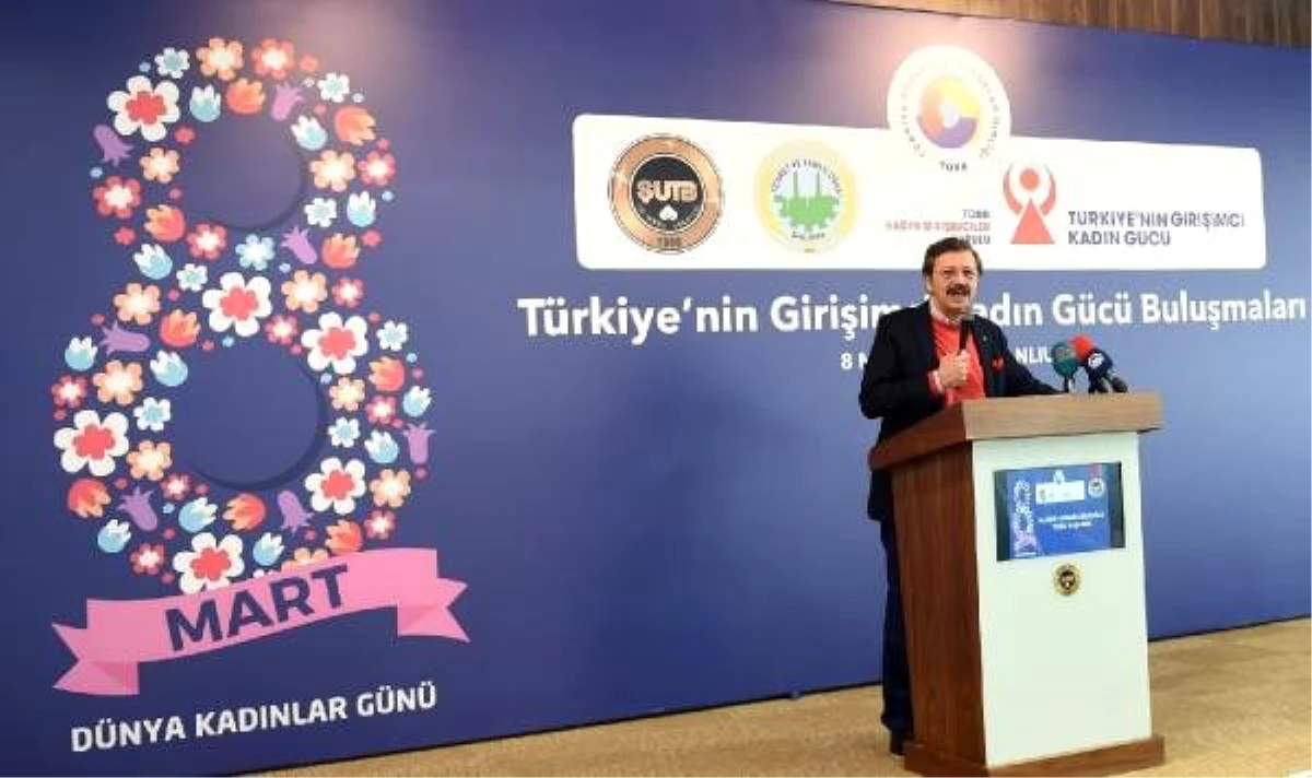 Hisarcıklıoğlu: 10 yılda kadın girişimci sayımız ikiye katlandı