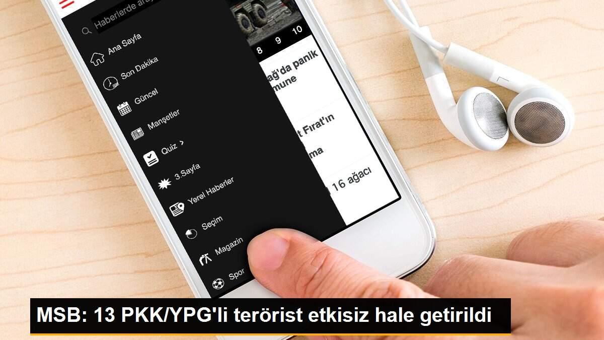 MSB: 13 PKK/YPG\'li terörist etkisiz hale getirildi