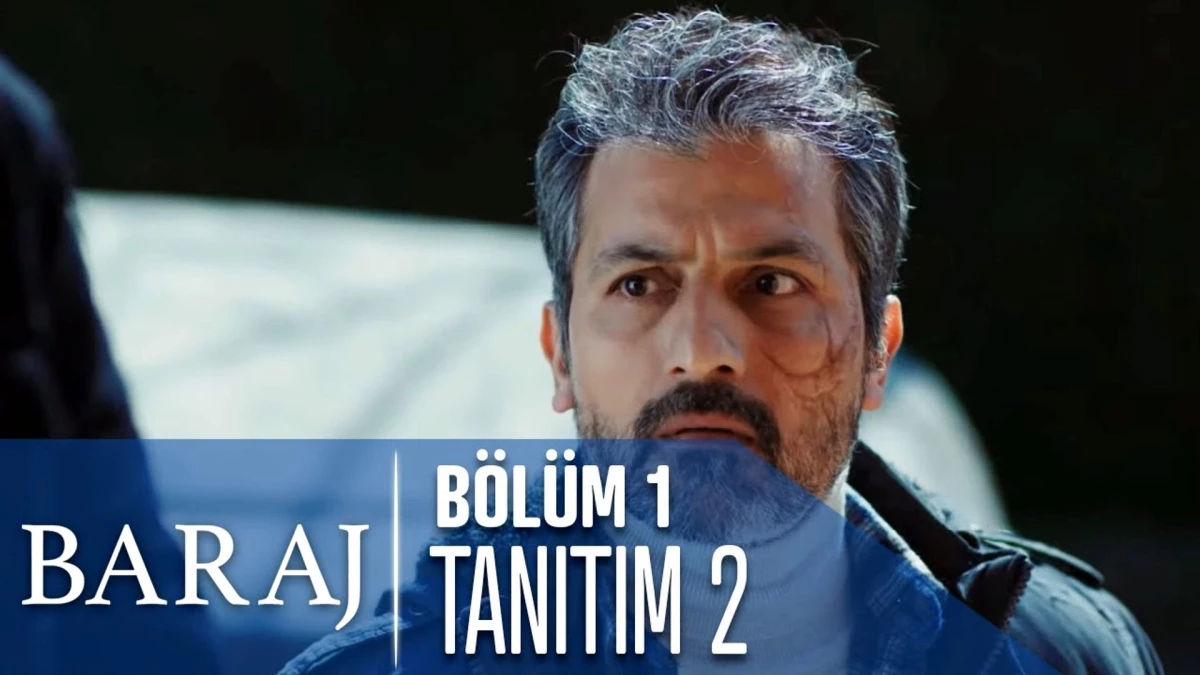 Baraj 1. Bölüm 2. Tanıtımı