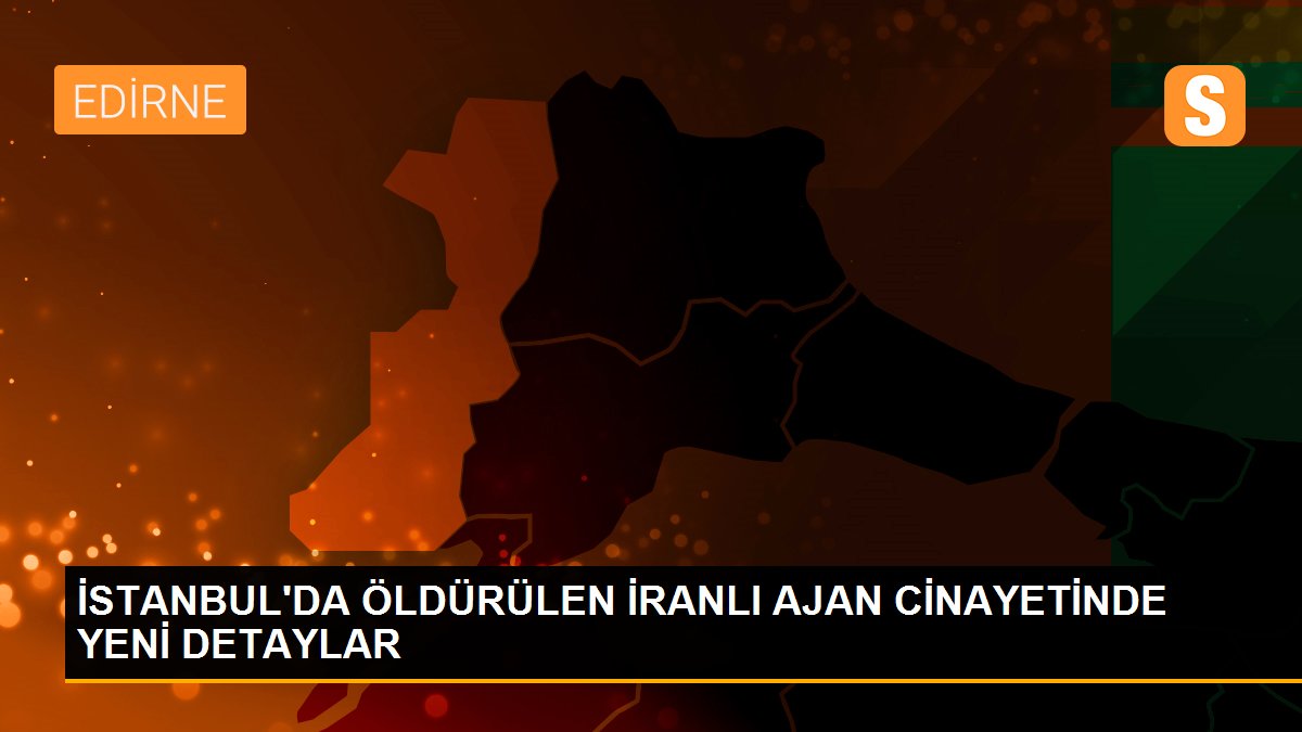 İSTANBUL\'DA ÖLDÜRÜLEN İRANLI AJAN CİNAYETİNDE YENİ DETAYLAR