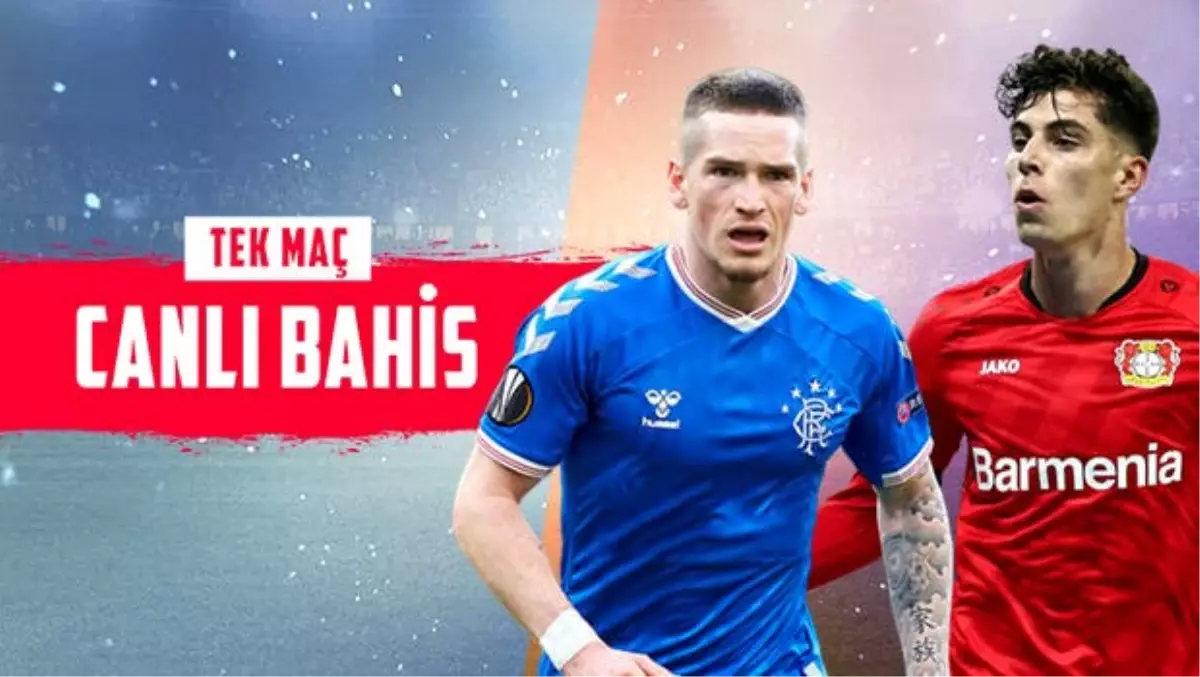 Rangers\'ın kader maçlarından biri! Avrupa Ligi\'nde Leverkusen\'e verilen iddaa oranı...