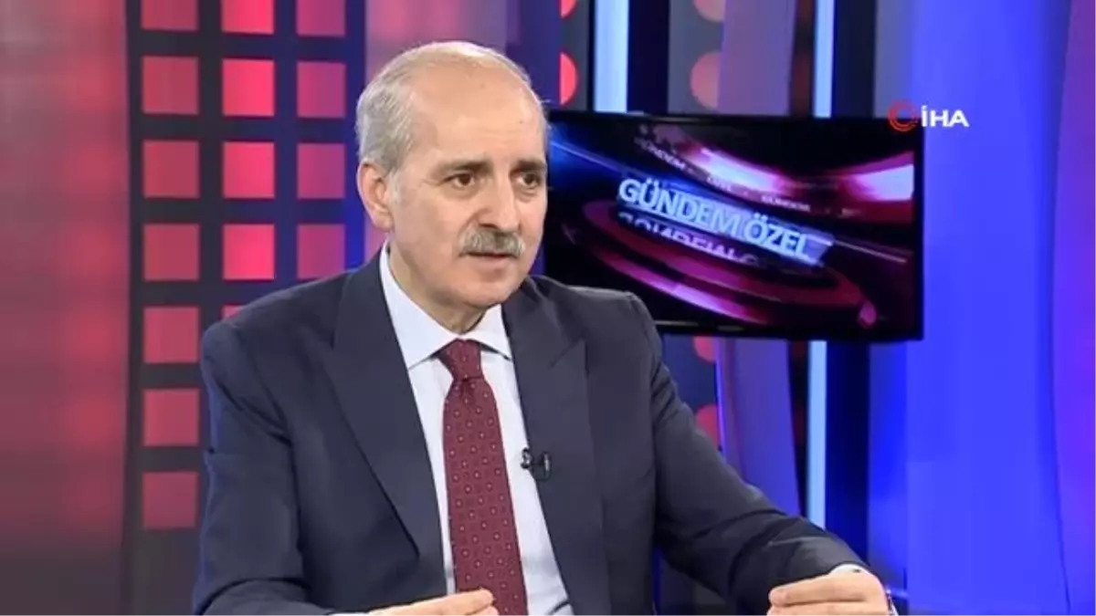 AK Parti Genel Başkanvekili Numan Kurtulmuş: "Kampımızı büyük bir ihtimalle Ramazan ayının...