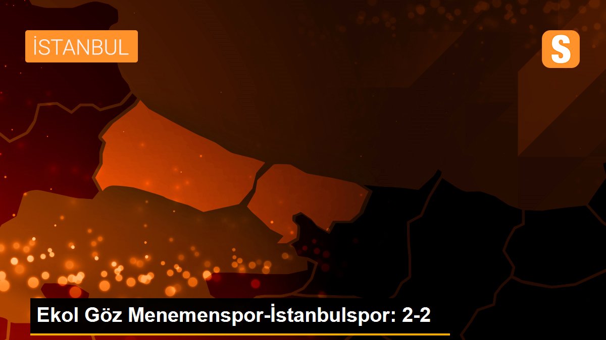Ekol Göz Menemenspor-İstanbulspor: 2-2