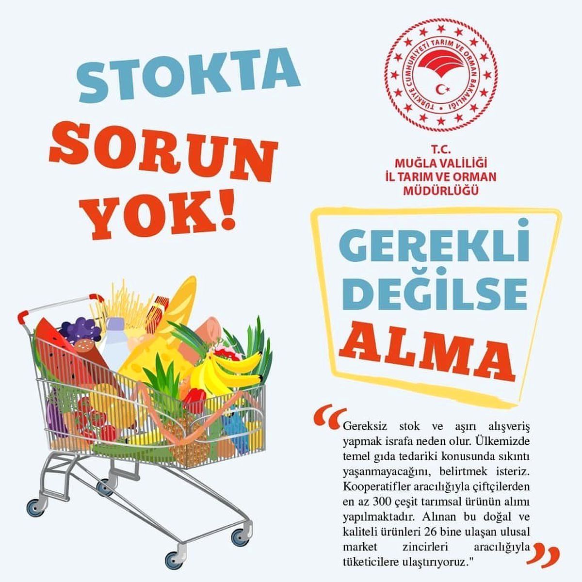 Gıda tedariği konusunda sıkıntı yaşanmayacak