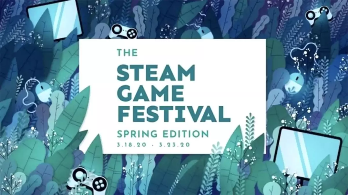 Steam Game Festival: Spring Edition, Bugün Başlıyor