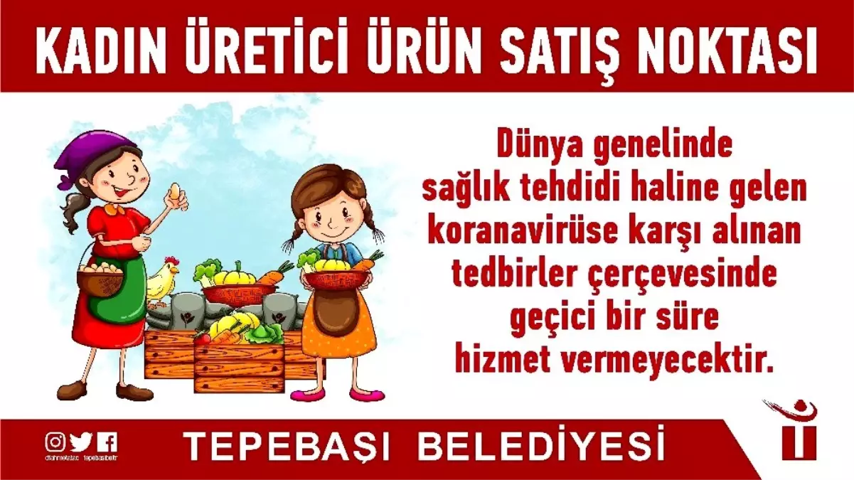 Kadın üretici ürün satış noktası da kapalı olacak